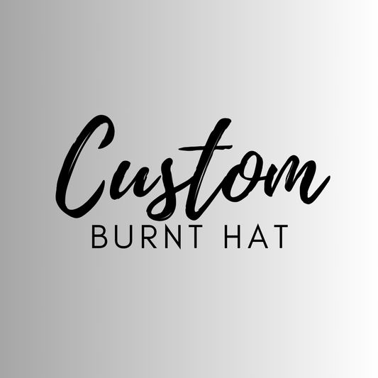 Custom Burnt Hat